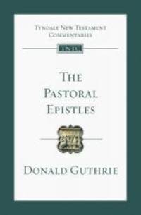 The Pastoral Epistles: An Introduction and Commentary (Tyndale New Testament Commentary Series) by Donald Guthrie - 2009-04-17