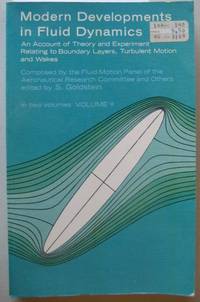 MODERN DEVELOPMENTS in FLUID DYNAMICS: an Account of Theory and Experiment  Relating to Boundary Layers, Turbulent Motion and Wakes