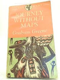 Journey Without Maps by Graham Greene - 1948