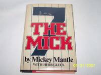 The Mick by Mantle, Mickey; Gluck, Herb - 1985