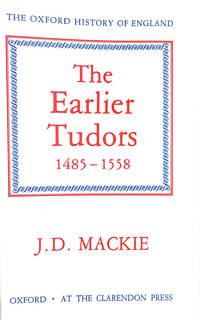The Earlier Tudors, 1485-1558: 7 (Oxford History of England)