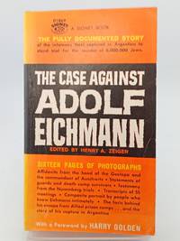 The Case Against Adolf Eichmann