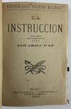 Edicion del "Boletin Militar" La Instruccion. [bound with:] Consejos Practicos a los Alumnos de la Escuela Militar de Artilleria e Ingenieros...