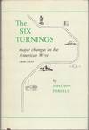 The Six Turnings: Major Changes in the American West, 1806-1834