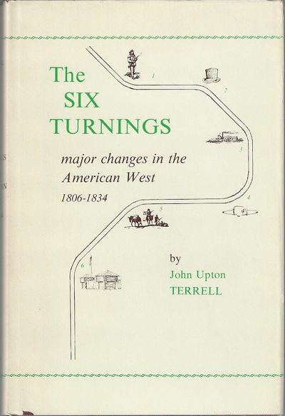 The Six Turnings: Major Changes in the American West, 1806-1834