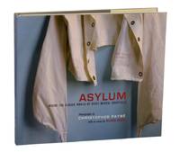 Asylum: Inside the Closed World of State Mental Hospitals