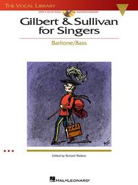 GILBERT AND SULLIVAN FOR SINGERS BARITONE/BASS BOOK/CD: The Vocal Library Baritone/Bass