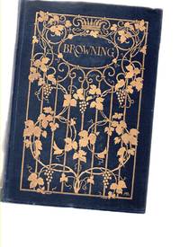 Browning, Poet and Man, a Survey