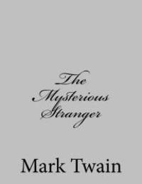 The Mysterious Stranger by Mark Twain - 2013-05-09