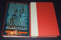cover of Our Game: an American Baseball History
