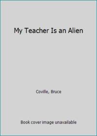 image of My Teacher Is an Alien