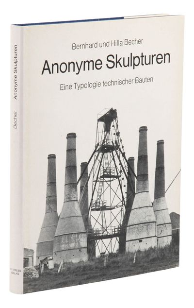 Anonyme Skulpturen: Eine Typologie technischer Bauten