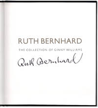 Ruth Bernhard: The Collection of Ginny Williams. by Ruth BERNHARD - Signed First Edition - 1993. - from Orpheus Books (SKU: 8240)