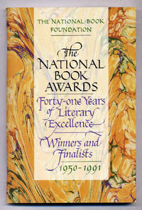 The National Book Awards: Forty-One Years of Literary Excellence Winners and Finalists 1950-1991