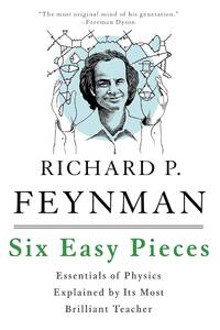 Six Easy Pieces: Essentials of Physics Explained by Its Most Brilliant Teacher (English, Paperback)