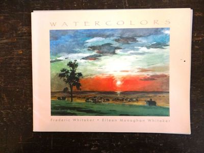 Watercolors: Frederic Whitaker, Eileen Monaghan Whitaker