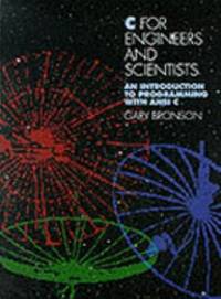 cover of C for Engineers and Scientists : An Introduction to Programming with ANSI C