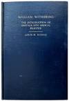 William Withering: the introduction of digitalis into medical practice.