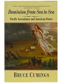 Dominion from Sea to Sea: Pacific Ascendancy and American Power