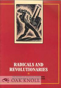 RADICALS AND REVOLUTIONARIES: THE HISTORY OF CANADIAN COMMUNISM FROM THE ROBERT S. KENNY COLLECTION