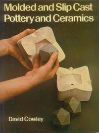 Molded and Slip Cast pottery and Ceramics by Cowley, David - 1978