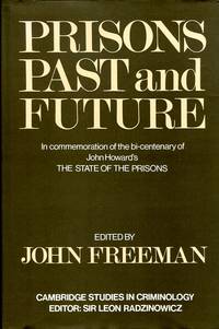 Prisons Past and Future (Cambridge Study in Criminology)