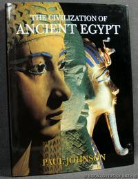 The Civilization of Ancient Egypt by Paul Johnson - 1999