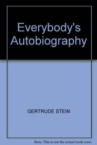 Everybody&#039;s Autobiography by Gertrude Stein