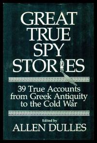 GREAT TRUE SPY STORIES