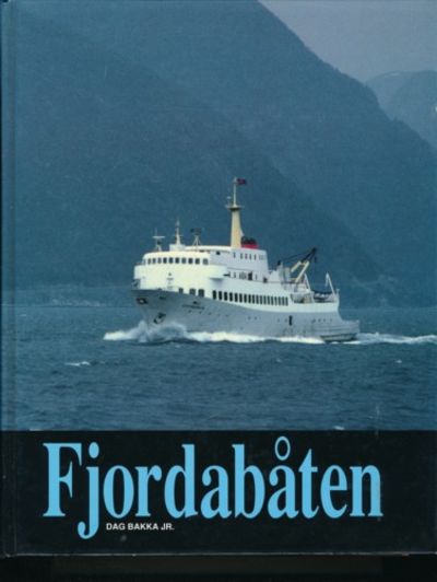 Fjordabåten. Sjøveiene i Hordaland og Sogn og…