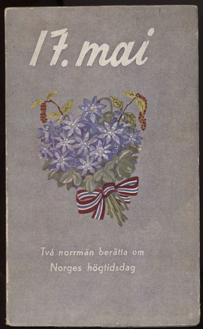 17. mai. Två norrmän berätta om Norges högtidsdag