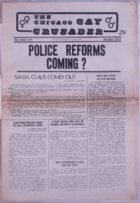 Chicago Gay Crusader: the total community newspaper; #8, December 1973: Police Reforms Coming by Bergeron, Michael A., editor, William B. Kelley, David Defarge, Margaret Wilson, Richard Pfeiffer, Bob White, et al - 1973