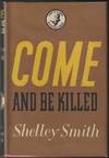 Come and Be Killed