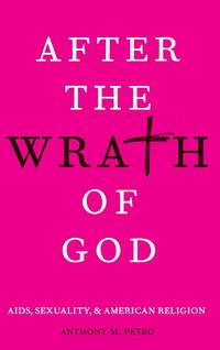 After the Wrath of God: Aids, Sexuality, & American Religion
