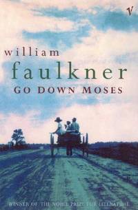 Go Down Moses And Other Stories by Faulkner, William