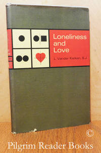 Loneliness and Love. de Kerken SJ., L. Vander - 1967