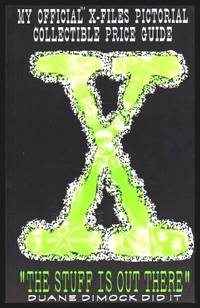 image of MY OFFICIAL X FILES PICTORIAL COLLECTIBLE PRICE GUIDE - The Stuff Is Out There