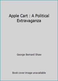 The Apple-Cart: A Political Extravaganza