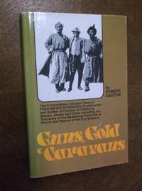 Guns, Gold, and Caravans: The Extraordinary Life and Times of Fred Meyer Schroder by Easton, Robert Olney - 1978