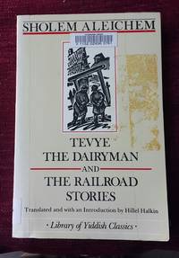 Tevye the Dairyman and the Railroad Stories by Sholem Aleichem - 1987