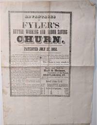 Advantages of Flyer's Butter Working and Labor Saving Churn.  Patented July 27, 1852