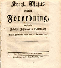 Kongl. Maj:ts nådiga förordning, angående indelta infanteriets beklädnad; gifwen Stockholms...