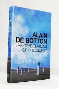 The Consolations of Philosophy by De Botton, Alain - 2000