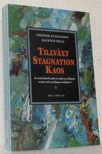 Tillväxt, stagnation, kaos. En institutionell…