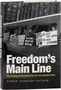 Freedom's Main Line; The Journey of Reconciliation and the Freedom Rides