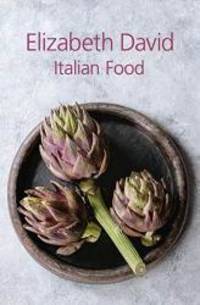 Italian Food by Elizabeth David - 2019-06-19 - from Books Express (SKU: 1911621297n)