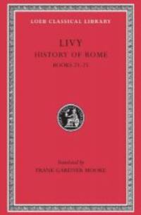 Livy: History of Rome, Volume VI, Books 23-25 (Loeb Classical Library No. 355)