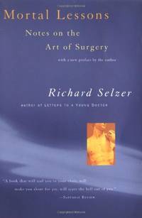 Mortal Lessons: Notes On The Art Of Surgery (Harvest Book)