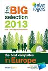 Alan Rogers - The Best Campsites in Europe 2013: The Big Selection