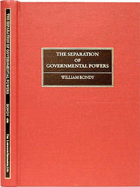 Separation of Governmental Powers in History, in Theory, and in the..
